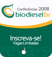 Participe da Confer�ncia BiodieselBR 2008