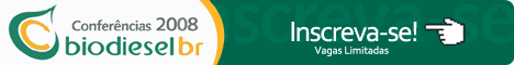 Participe da Confer�ncia BiodieselBR 2008